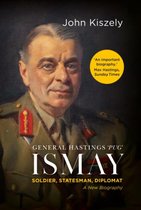 C Hurst & Co Publishers Ltd General Hastings 'Pug' Ismay - Kiszely, John