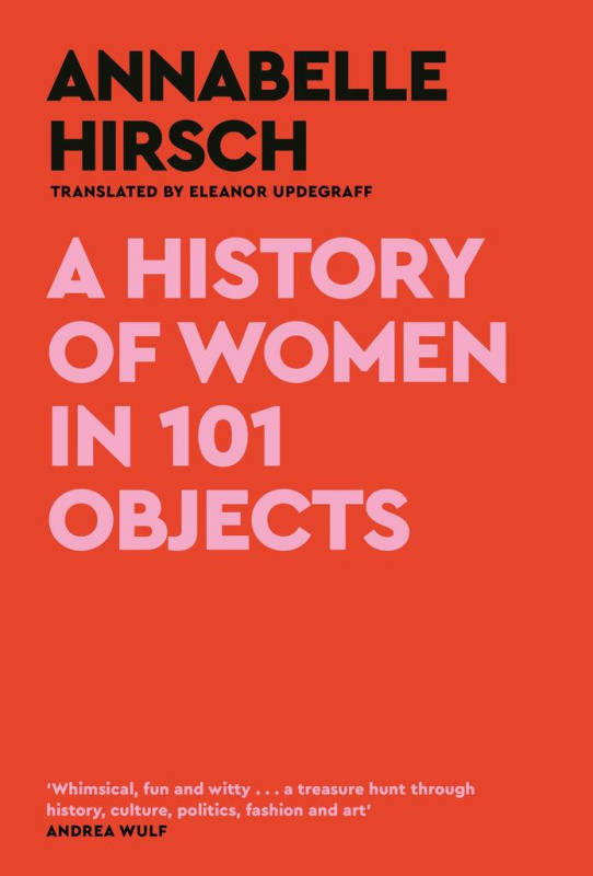 A History of Women in 101 Objects (A walk through female history) - kniha z kategorie Historie