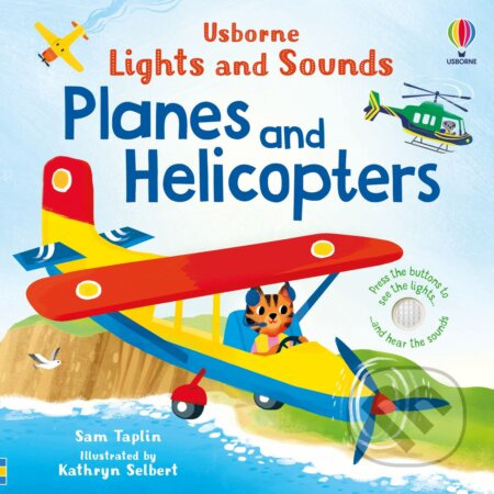 Lights and Sounds Planes and Helicopters Usborne Publishing