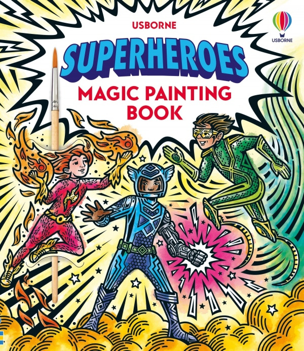 Superheroes Magic Painting Book Usborne Publishing
