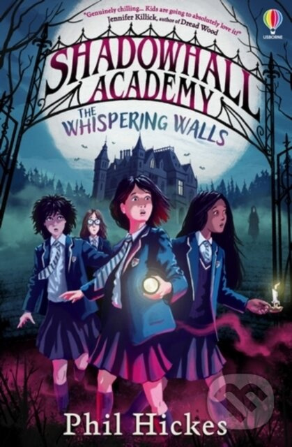 Shadowhall Academy: The Whispering Walls Usborne Publishing