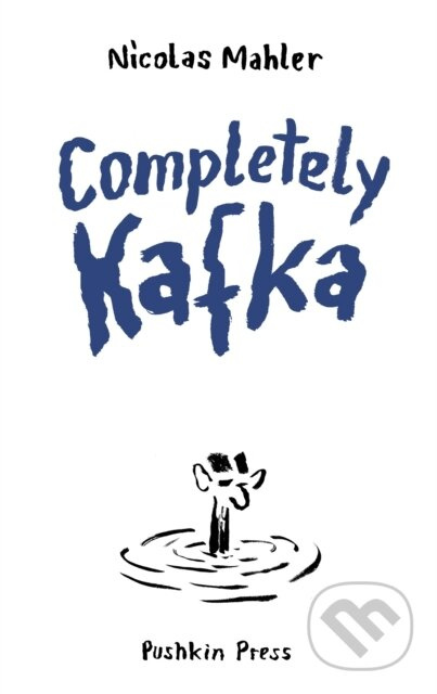 Completely Kafka (A Comic Biography) - Nicolas Mahler - kniha z kategorie Komiksy