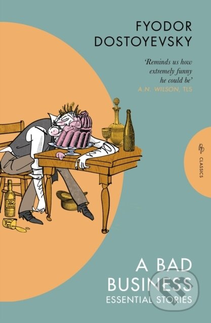 Bad Business - Fyodor Dostoyevsky - kniha z kategorie Společenská beletrie