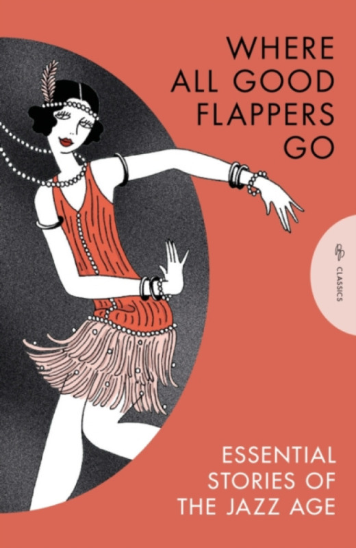 Pushkin Press Where All Good Flappers Go - Authors, X Various