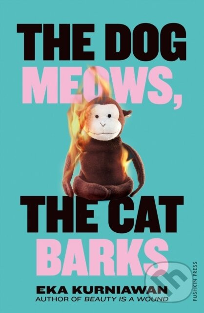 The Dog Meows, The Cat Barks - Eka Kurniawan - kniha z kategorie Beletria
