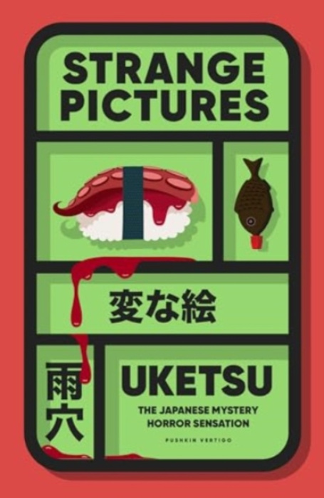 Strange Pictures (The Chilling Japanese Mystery Sensation)