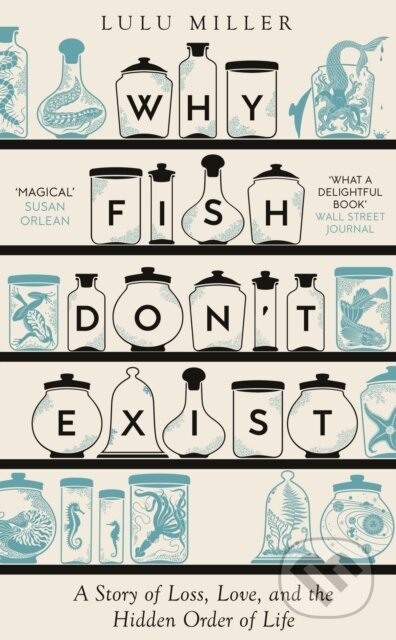 Why Fish Don't Exist (A Story of Finding Our Way in a Chaotic World) - kniha z kategorie Biologie