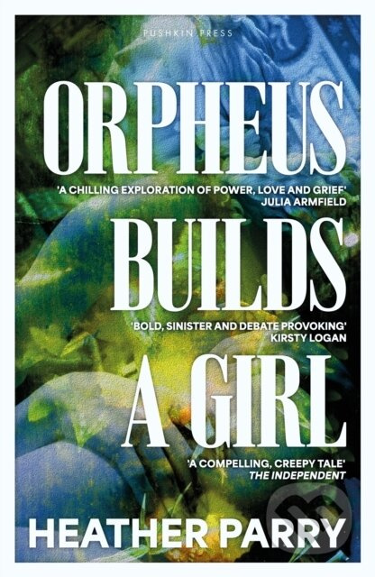 Orpheus Builds a Girl - Heather Parry - kniha z kategorie Společenská beletrie