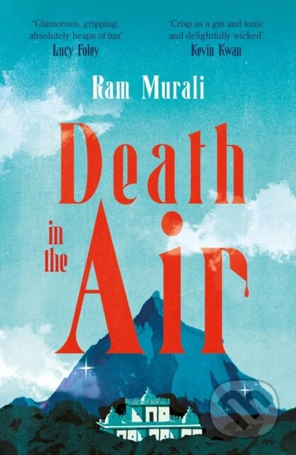 Death in the Air (ONE OF THE BEST MURDER MYSTERIES OF ALL TIME - LUCY FOLEY)