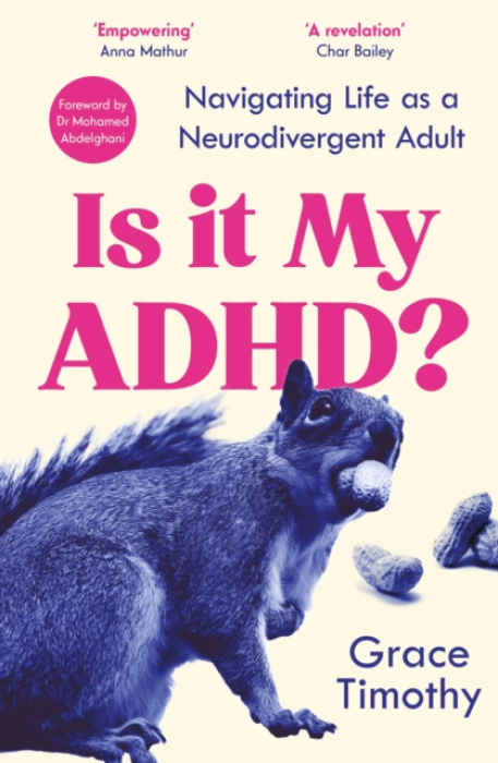 Is It My ADHD?, Navigating life as a neurodivergent adult Atlantic Books