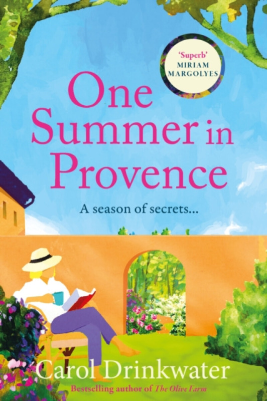 One Summer in Provence ('Vines and olives and love ... a superb read!' Miriam Margolyes)