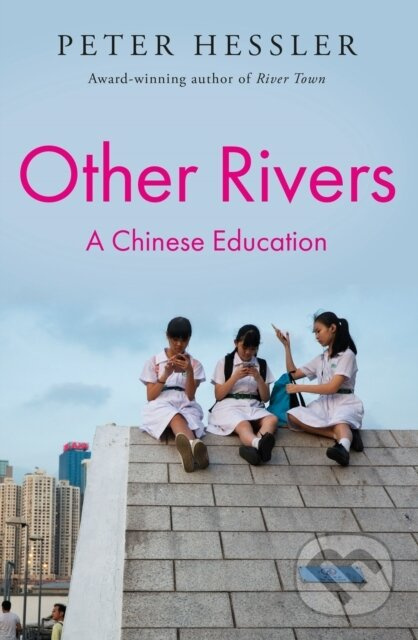 Other Rivers (A Chinese Education) - Peter Hessler - kniha z kategorie Humanitní a společenské vědy