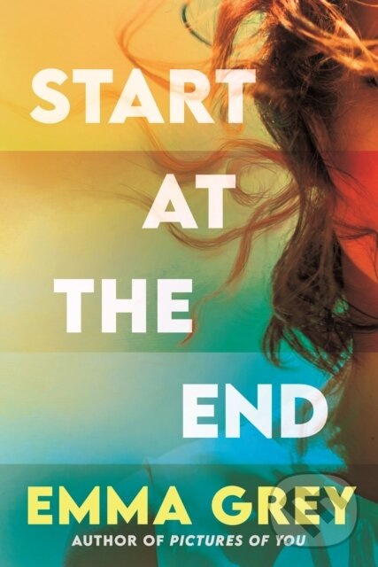 Start at the End (The heart-rending emotionally gripping love story that you don't expect) - kniha z kategorie Spoločenská beletria