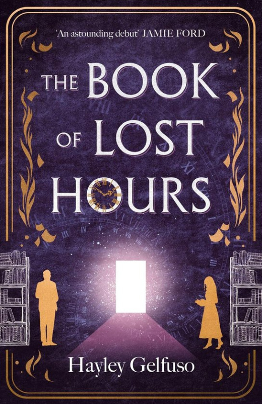 The Book of Lost Hours -  Hayley Gelfuso