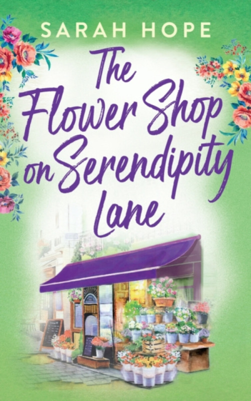The Flower Shop on Serendipity Lane - Sarah Hope