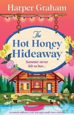 Hot Honey Hideaway - Harper Graham