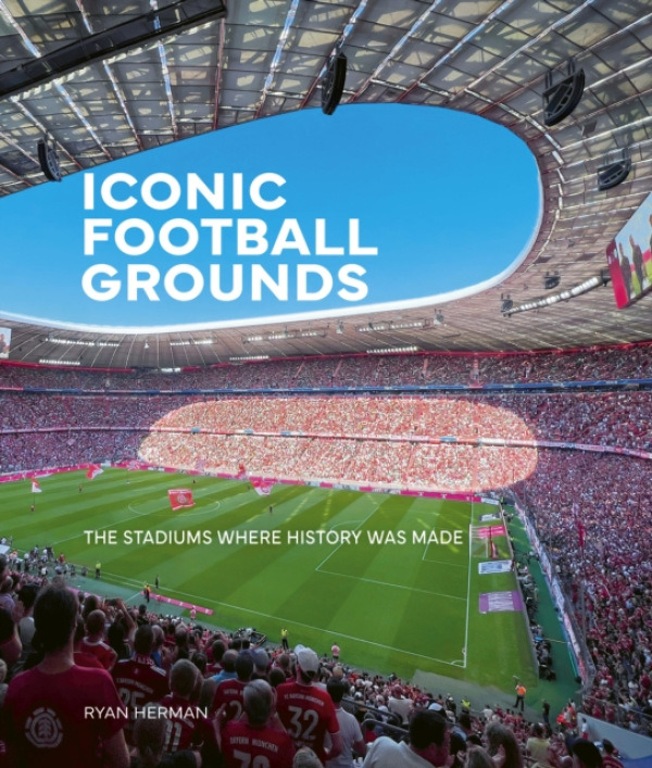 Quarto Publishing PLC Iconic Football Grounds - Herman, Ryan