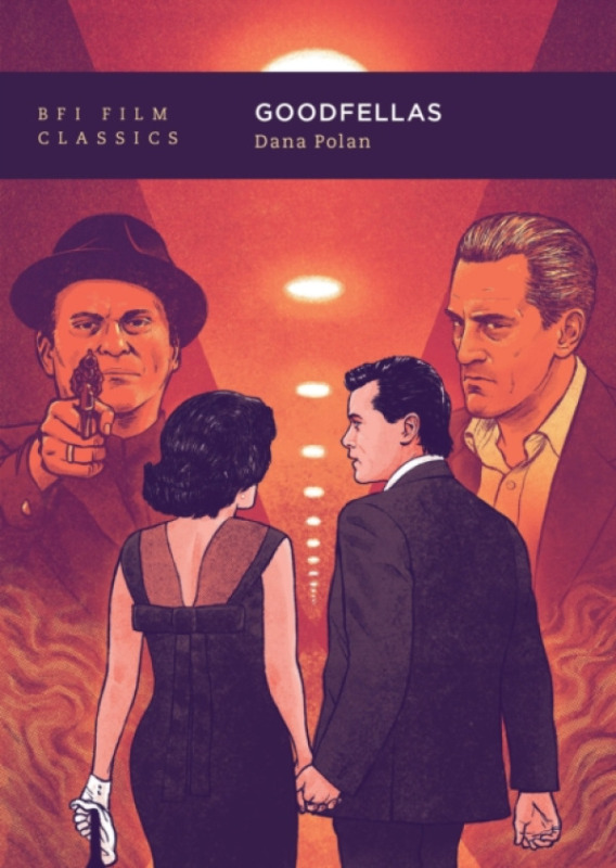 Bloomsbury Publishing PLC Goodfellas - Polan, Dana (New York University, UK)