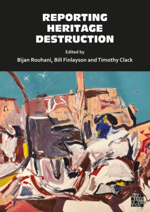 Archaeopress Reporting Heritage Destruction