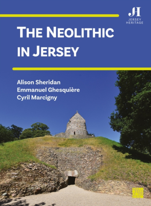 Archaeopress Neolithic in Jersey - Sheridan, Alison a Ghesquiere, Emmanuel a Marcigny, Cyril