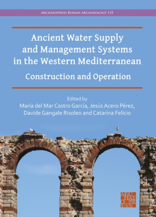 Archaeopress Ancient Water Supply and Management Systems in the Western Mediterranean