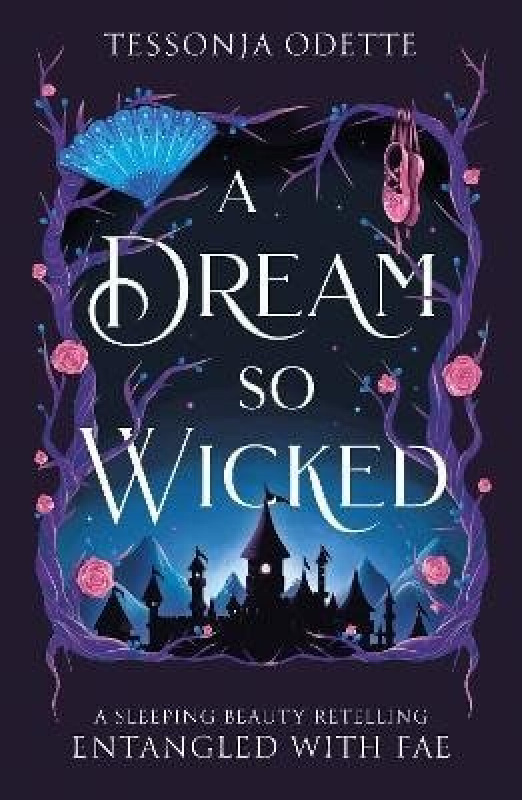 A Dream So Wicked (A fae fantasy romance retelling of Sleeping Beauty)