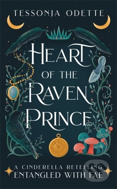Heart of the Raven Prince (A fae fantasy romance retelling of Cinderella) - kniha z kategorie Beletrie