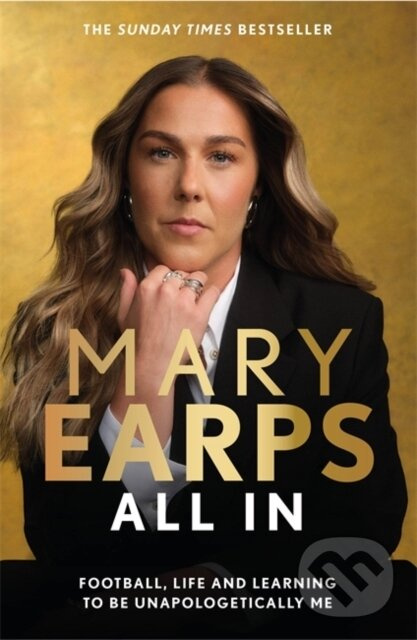 Mary Earps: All In (Football, Life and Learning to be Unapologetically Me) - kniha z kategorie Kolektívne športy
