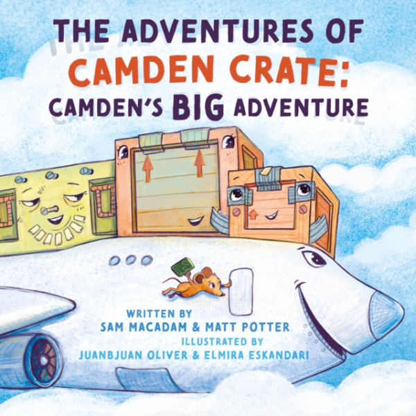 Troubador Publishing Adventures of Camden Crate: Camden''s Big Adventure - Macadam, Sam a Potter, Matt