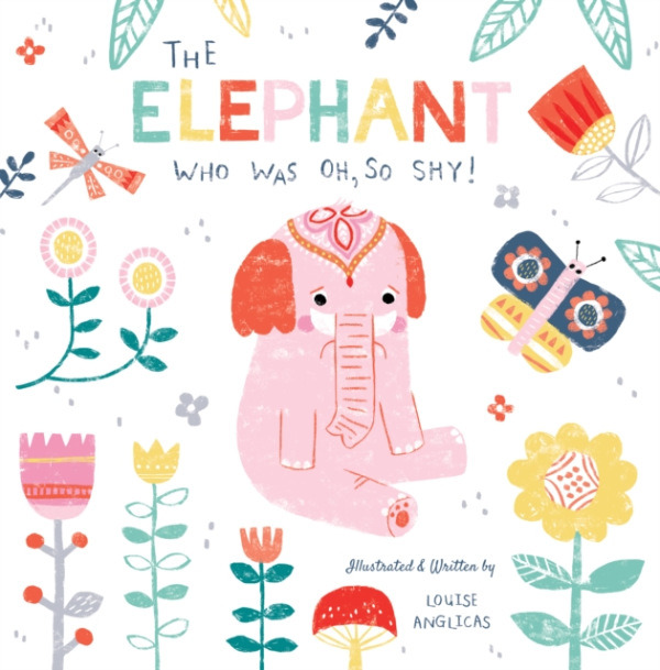 Troubador Publishing Elephant, who was oh, so shy! - Anglicas, Louise