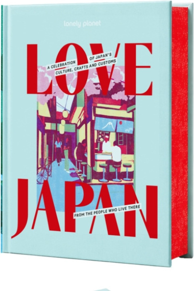 Lonely Planet Love Japan - Lonely Planet