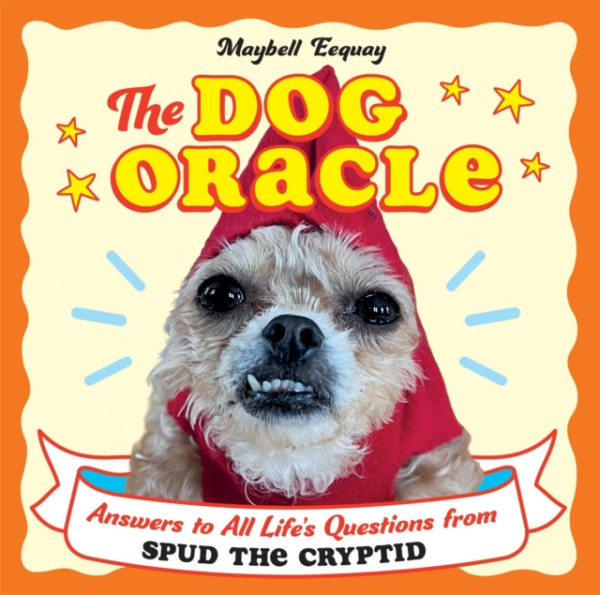 Octopus Publishing Group Dog Oracle - Eequay, Maybell