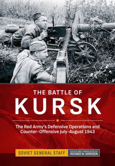 HELION & COMPANY The Battle of Kursk - Soviet General Staff