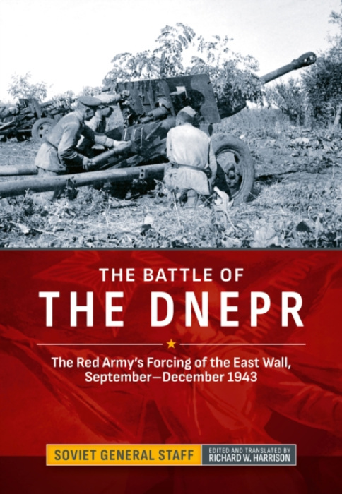 HELION & COMPANY The Battle of the Dnepr - Soviet General Staff