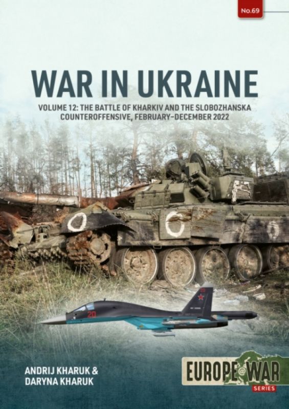 HELION & COMPANY War in Ukraine Volume 12 - Kharuk, Andrij a Kharuk, Daryna