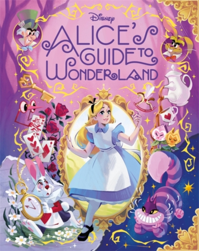 Disney: Aliceâ€™s Guide to Wonderland - Autumn Publishing