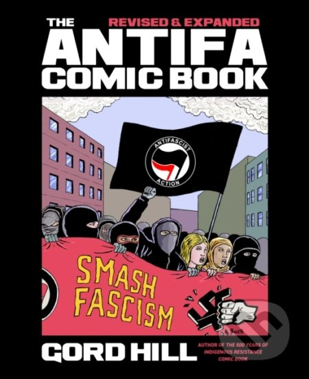 The Antifa Comic Book (Revised and Expanded) - Gord Hill - kniha z kategorie Komiksy