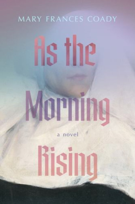 Inanna Publications and Education Inc. As the Morning Rising - Coady, Mary Frances