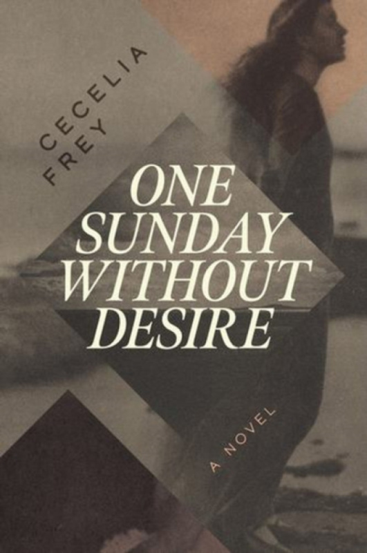 Inanna Publications and Education Inc. One Sunday Without Desire - Frey, Cj