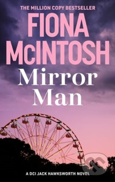 Mirror Man (A heartstopping race against time crime thriller by the million-copy bestselling author (DCI Jack Hawsksworth 3)) - kniha z kategorie…