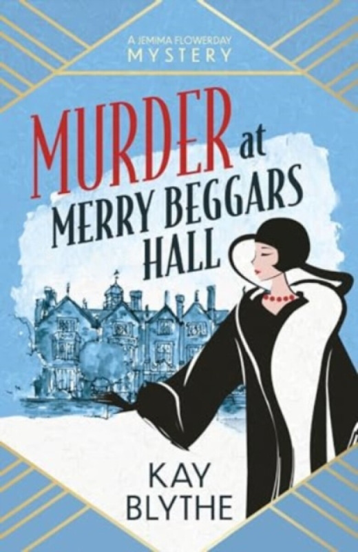 Bedford Square Publishers Murder at Merry Beggars Hall - Blythe, Kay