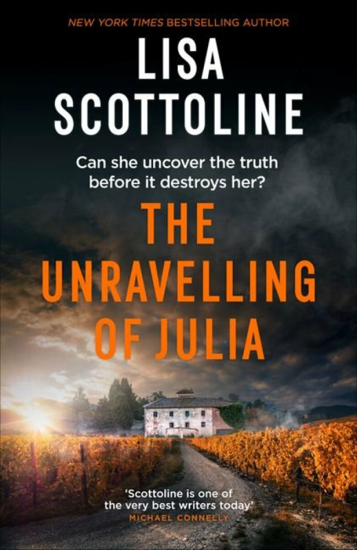 Bedford Square Publishers Unravelling of Julia - Scottoline, Lisa