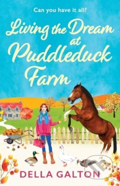 Living the Dream at Puddleduck Farm (A heartwarming, uplifting, romantic read from Della Galton) - kniha z kategorie Romantika