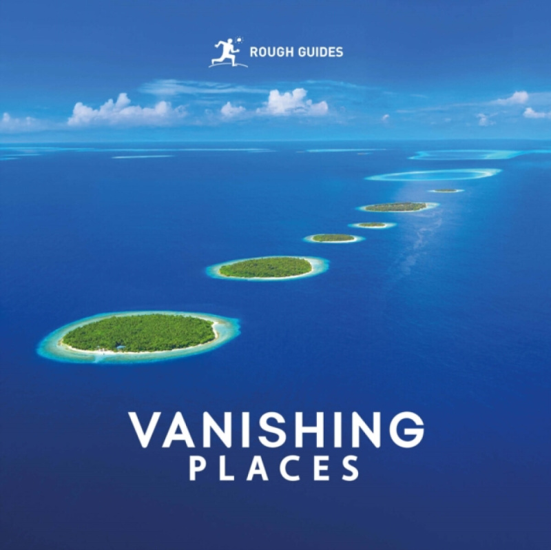 APA Publications Rough Guides Vanishing Places - Guides, Rough a Hopkins, Amy