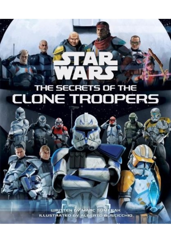 Star Wars: The Secrets of the Clone Troopers Titan Books Ltd