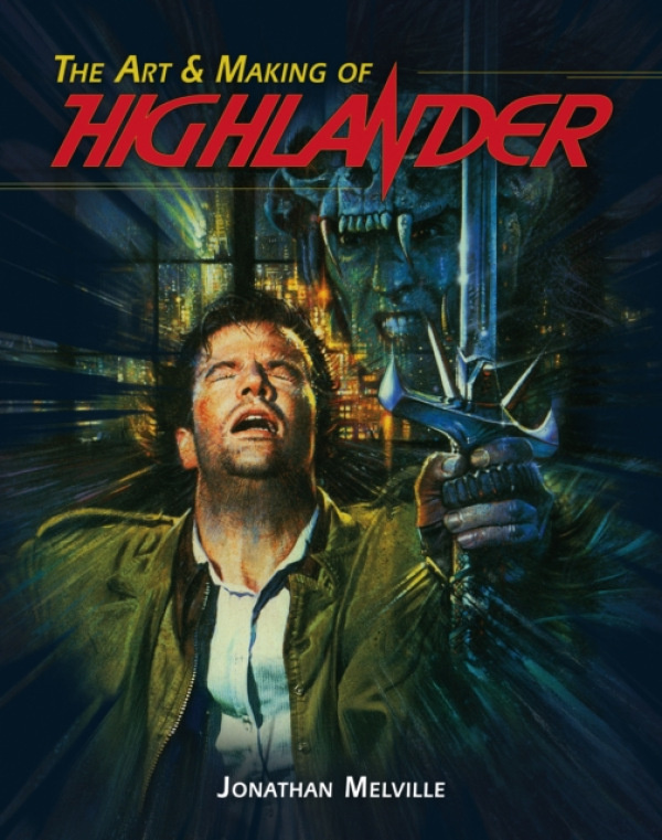 Titan Books Ltd Art & Making of Highlander - Melville, Jonathan