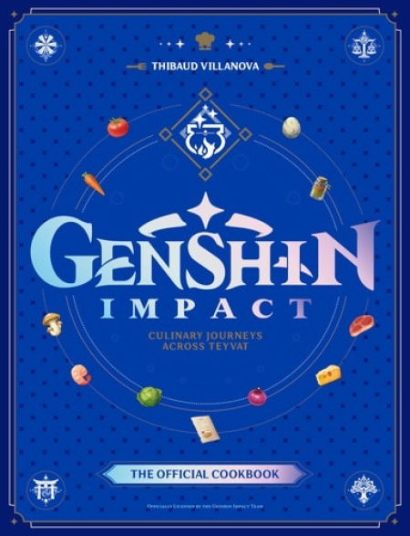 Genshin Impact Official Cookbook (Culinary Journeys Across Teyvat)