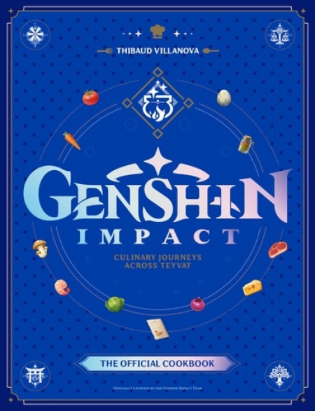 Genshin Impact Official Cookbook (Culinary Journeys Across Teyvat)