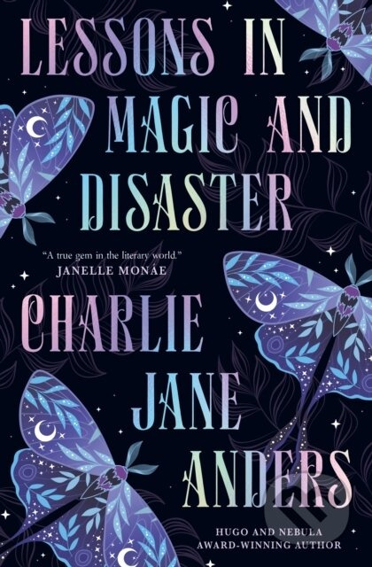 Lessons in Magic and Disaster - Charlie Jane Anders - kniha z kategorie Mýty, pověsti a legendy