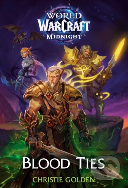 Blood Ties (World of Warcraft: Midnight) - Christie Golden - kniha z kategorie Fantasy